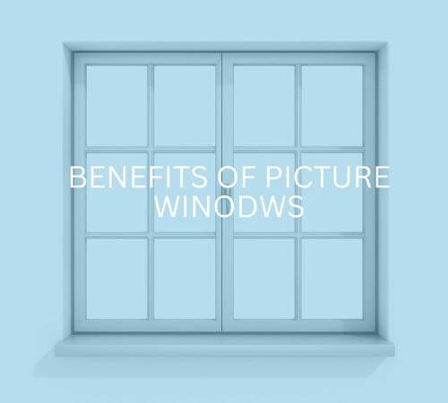 picture windows benefits Northshield