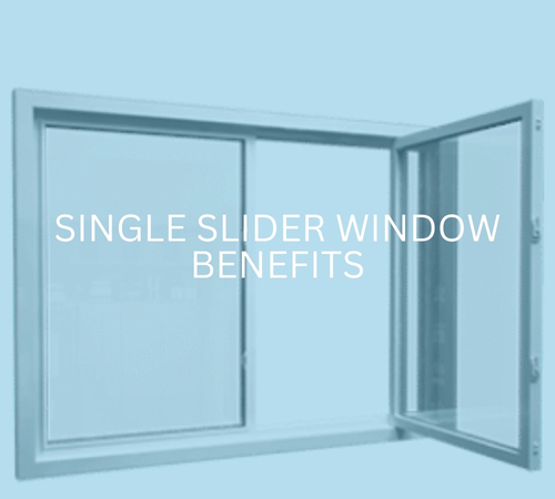 single slider windows benefits Northshield